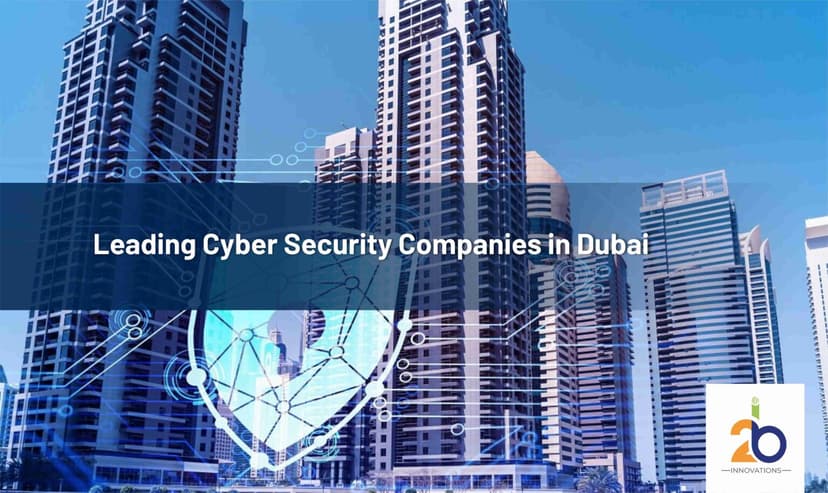 Leading Cyber Security Companies in Dubai
